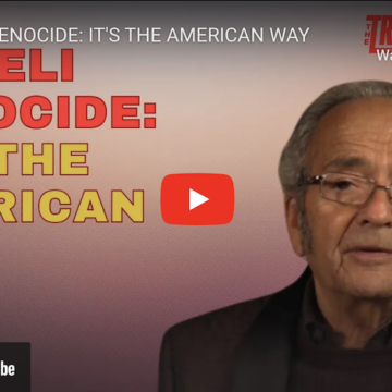 ISRAELI GENOCIDE: IT’S THE AMERICAN WAY